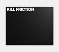 Kill friction VK-1